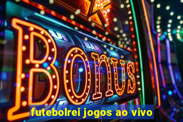 futebolrei jogos ao vivo